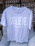 Grey Believe Shirt