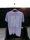 Grey Ask Me About Jesus Shirt